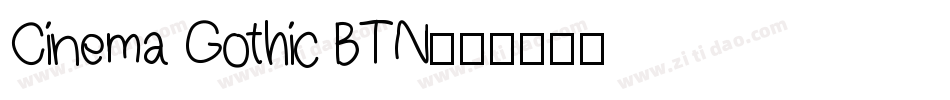 Cinema Gothic BTN字体转换